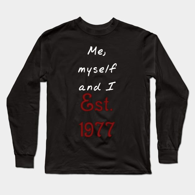 Me, Myself and I - Established 1977 Long Sleeve T-Shirt by SolarCross